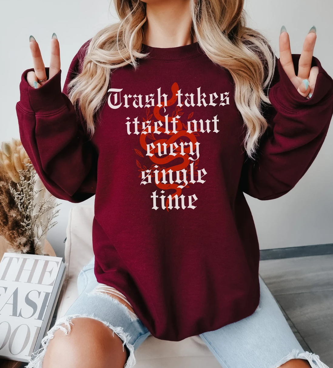 Trash Takes Itself Out Every Single Time Sweatshirt