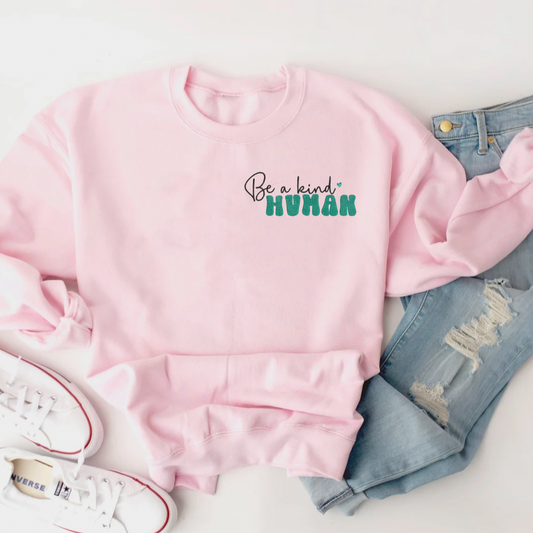 Be a Kind Human Embroidered Sweatshirt