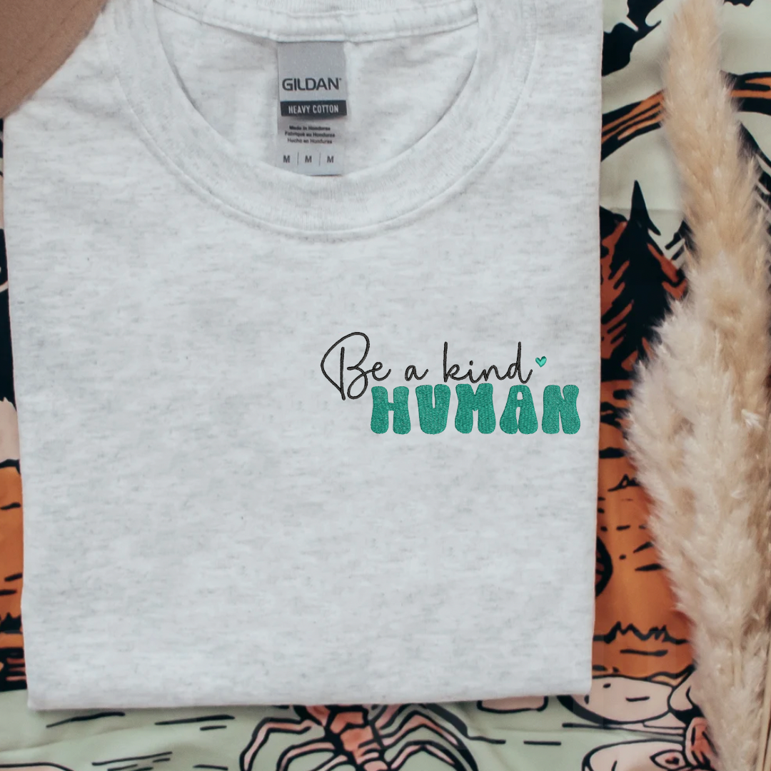 Be a Kind Human Embroidered Tee