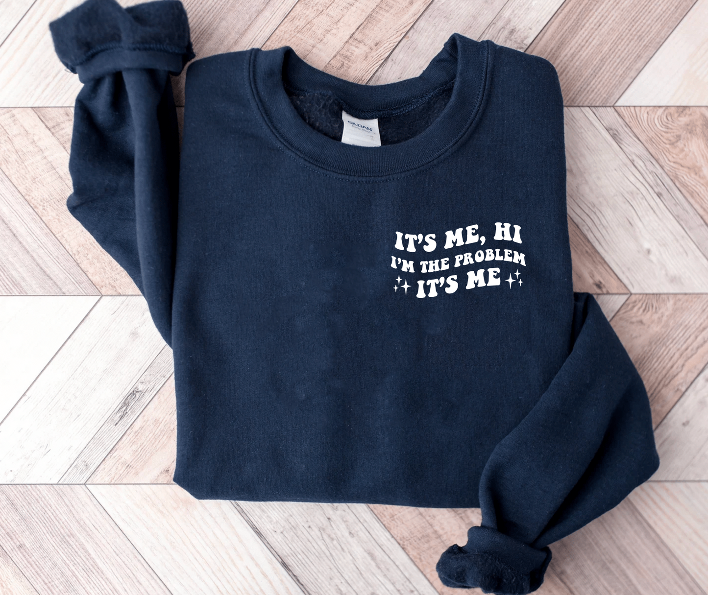 I’m the problem it’s me embroidered sweatshirt